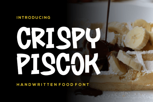 Crispy Piscok: The Display Font That Gives Your Brand a Crisp New Voice