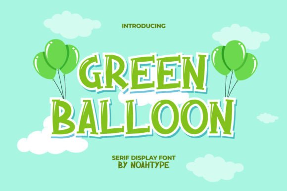 Green Balloon Font: A Playful Display Type for Crafters & Makers
