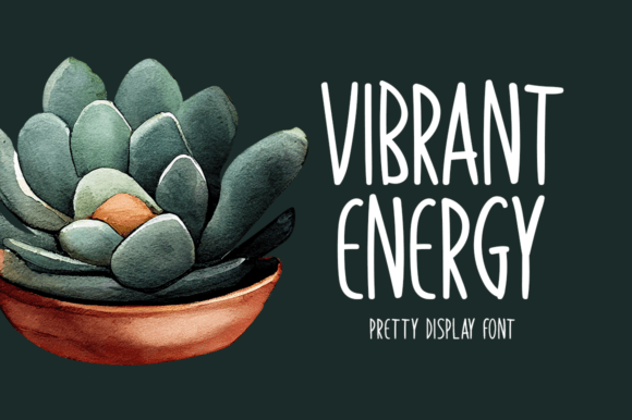 Why Vibrant Energy Became My Go-To Display Font